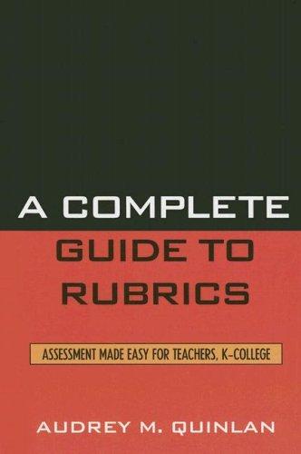 Complete Guide to Rubrics
