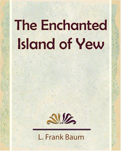 The Enchanted Island of Yew