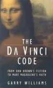 The Da Vinci Code : From Dan Brown’s Fiction to Mary Magdalene’s Faith