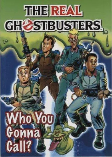 The Real Ghostbusters : Who You Gonna Call?