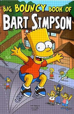 Simpsons Comics Presents the Big Bouncy Book of Bart Simpson