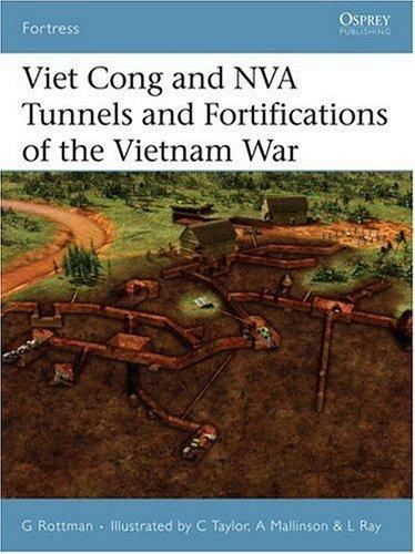 Viet Cong and Nva Tunnels and Fortifications of the Vietnam War