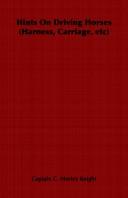 Hints On Driving Horses (Harness, Carriage, Etc)