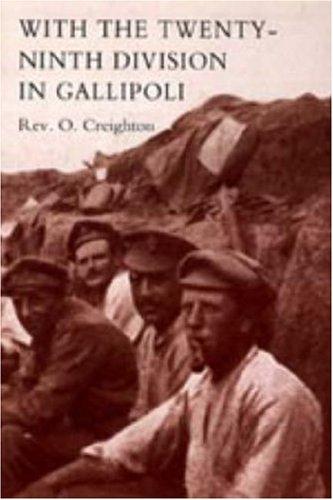 With the Twenty-ninth Division in Gallipoli