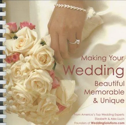 Making Your Wedding Beautiful, Memorable, & Unique