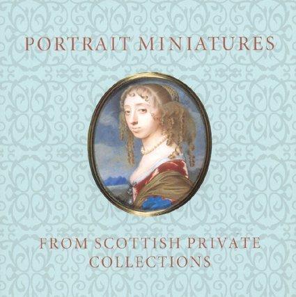 Portrait Miniatures from Scottish Private Collections