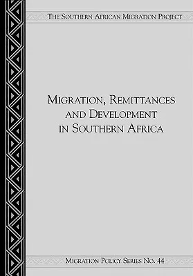 Migration, Remittances and Development in Southern Africa