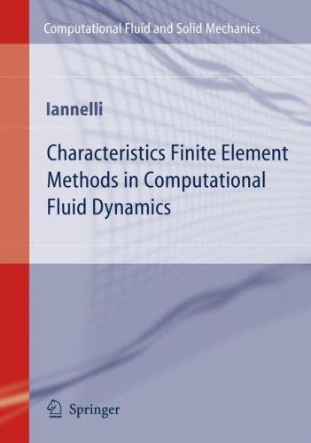 Characteristics Finite Element Methods in Computational Fluid Dynamics (2006)