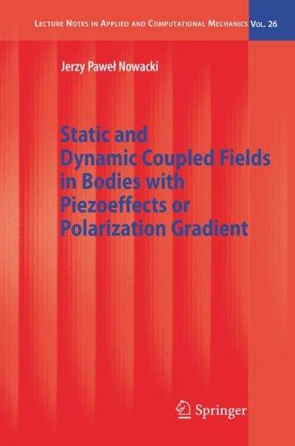 Static and Dynamic Coupled Fields in Bodies with Piezoeffects or Polarization Gradient (2006)