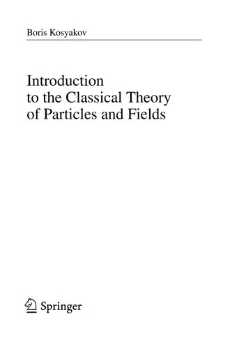 Introduction to the Classical Theory of Particles and Fields (2007)