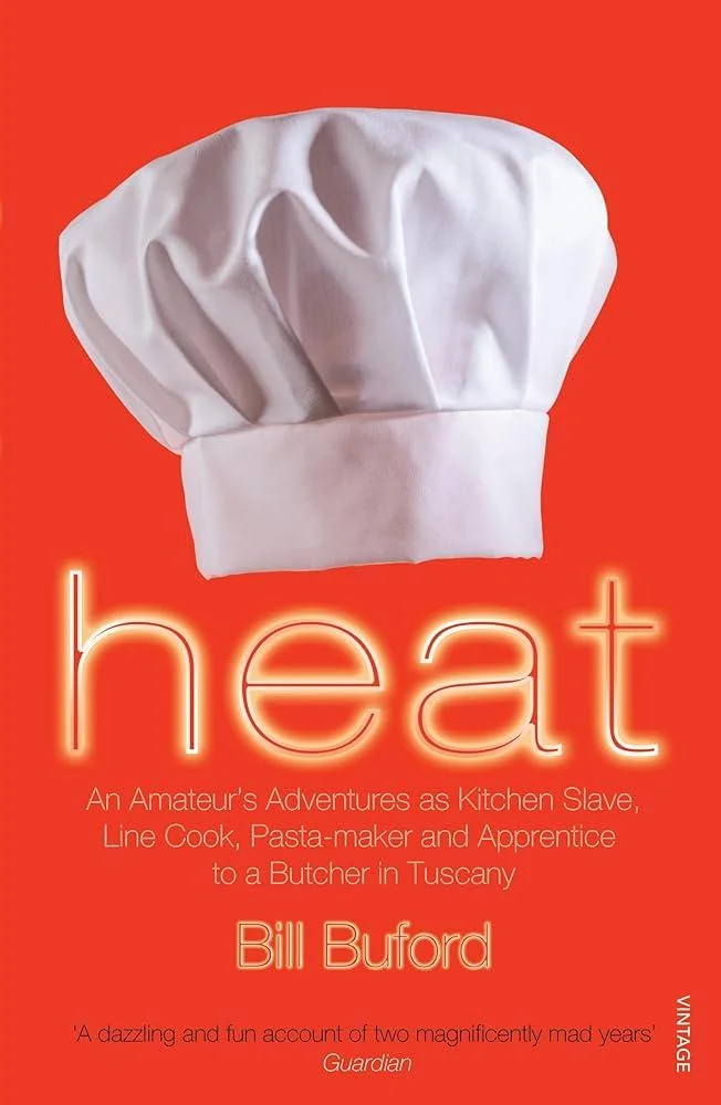 Heat : An Amateur’s Adventures as Kitchen Slave, Line Cook, Pasta-maker and Apprentice to a Butcher in Tuscany