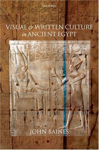 Visual and Written Culture in Ancient Egypt