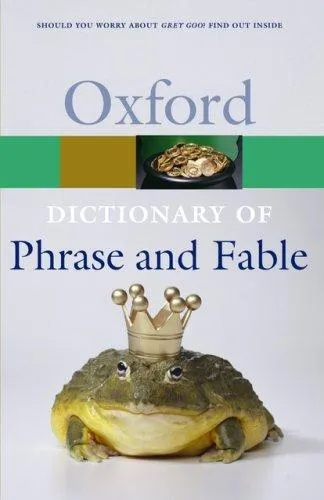 The Oxford Dictionary of Phrase and Fable