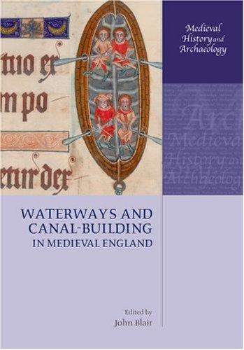 Waterways and Canal-Building in Medieval England