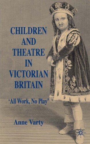 Children and Theatre in Victorian Britain
