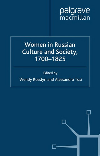 Women in Russian Culture and Society, 1700-1825 (2007)