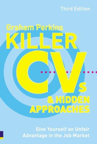 Killer CVs and Hidden Approaches