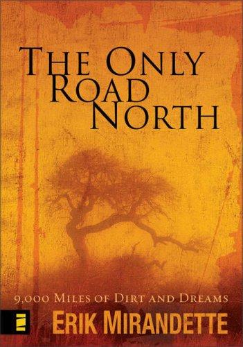 The Only Road North
