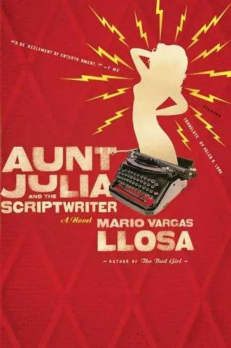 Aunt Julia and the Scriptwriter : A Novel