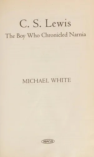 C S Lewis : The Boy Who Chronicled Narnia