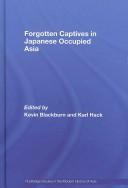 Forgotten Captives in Japanese-Occupied Asia