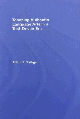 Teaching Authentic Language Arts in a Test-Driven Era