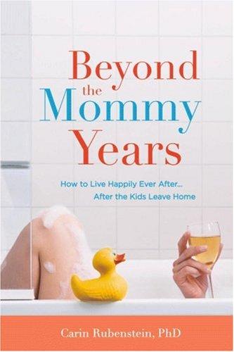 Beyond The Mommy Years