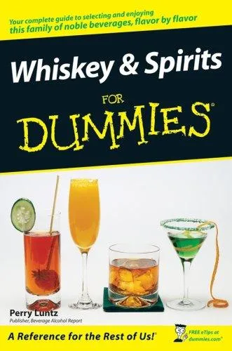 Whiskey and Spirits For Dummies