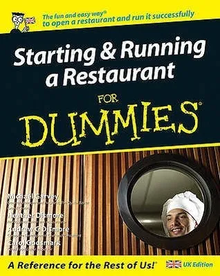 Starting and Running a Restaurant For Dummies, UK Edition