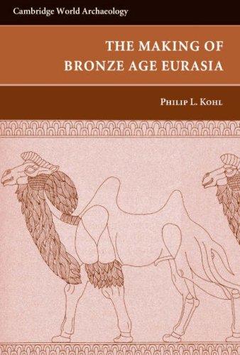 The Making of Bronze Age Eurasia