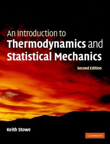 An Introduction to Thermodynamics and Statistical Mechanics