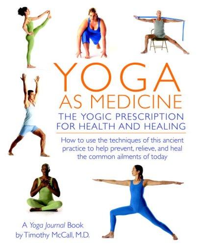 Yoga as Medicine : The Yogic Prescription for Health and Healing