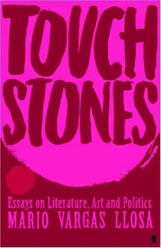 Touchstones : Essays on Literature, Art and Politics