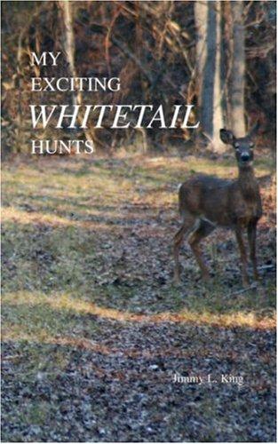 My Exciting Whitetail Hunts