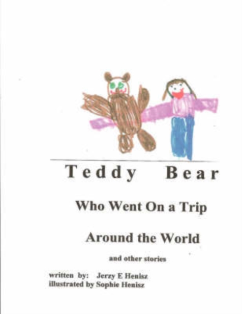 TEDDY BEAR Who Went on a Trip Around the World and Other Stories