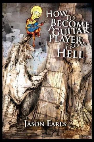 How to Become a Guitar Player from Hell