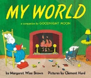 My World Board Book : A Companion to Goodnight Moon