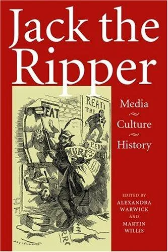 Jack the Ripper : Media, Culture, History