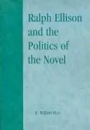 Ralph Ellison and the Politics of the Novel