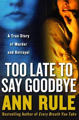 Too Late to Say Goodbye