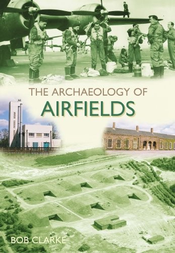 The Archaeology of Airfields