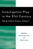 Investigating Play in the 21st Century : Play & Culture Studies