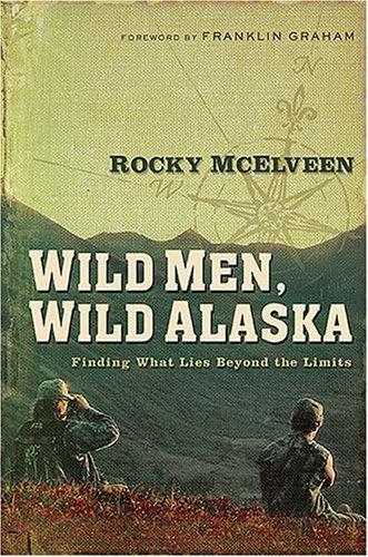 The Wild Men, Wild Alaska