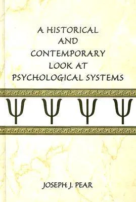 A Historical and Contemporary Look at Psychological Systems
