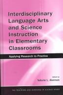 Interdisciplinary Language Arts and Science Instruction in Elementary Classrooms