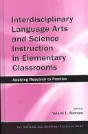 Interdisciplinary Language Arts and Science Instruction in Elementary Classrooms