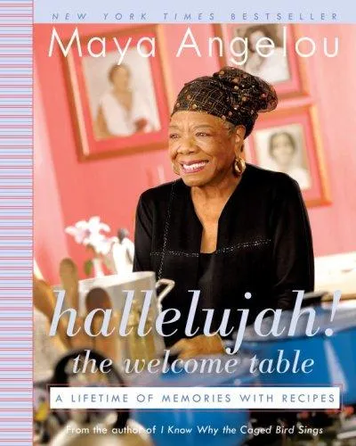 Hallelujah! The Welcome Table : A Lifetime of Memories with Recipes