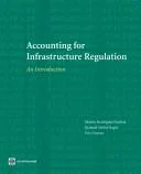 Accounting for Infrastructure Regulation : An Introduction