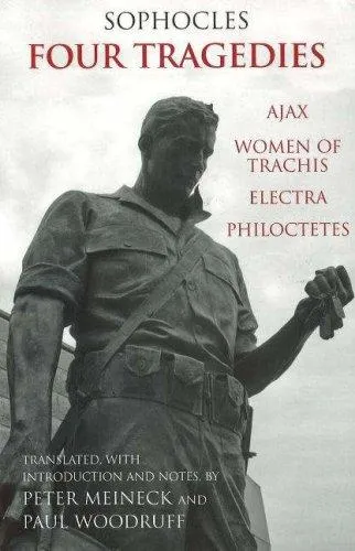 Four Tragedies : Ajax, Women of Trachis, Electra, Philoctetes