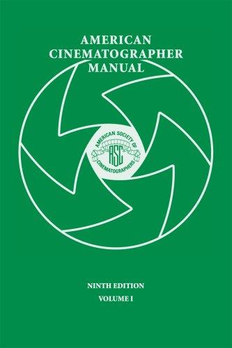 American Cinematographer Manual 9th Ed. Vol. I